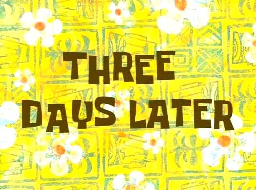 Three Days Later